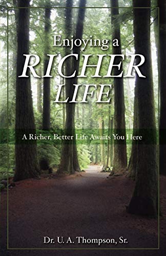 Enjoying A Richer Life (9780966278279) by Thompson, U A