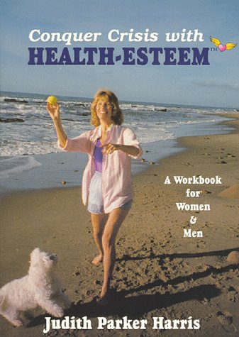 Imagen de archivo de Conquer Crisis with Health Esteem a la venta por Newsboy Books
