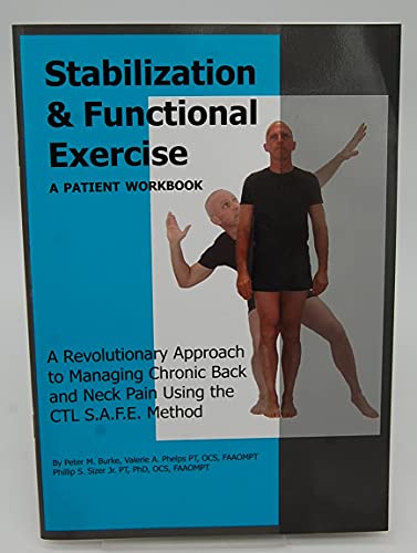 Stabilization & Functional Exercise Patient Workbook (8841) (9780966285864) by Peter Burke; Valerie Phelps; Phillip Sizer