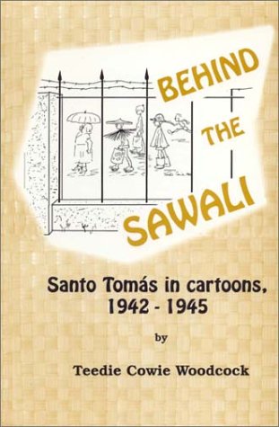 Behind the Sawali: Santo Tomas in Cartoons, 1942-1945