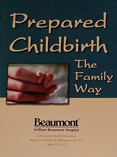 Beispielbild fr Prepared Childbirth, the Family Way zum Verkauf von Modetz Errands-n-More, L.L.C.