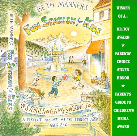 Beispielbild fr Beth Manners' Fun Spanish for Kids: ages 2-6 zum Verkauf von Byrd Books