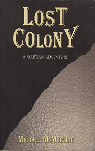 Stock image for Lost Colony: A Martian Adventure for sale by Wonder Book