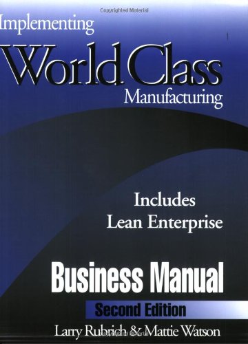 9780966290615: Implementing World Class Manufacturing: Includes Lean Enterprise: Business Manual