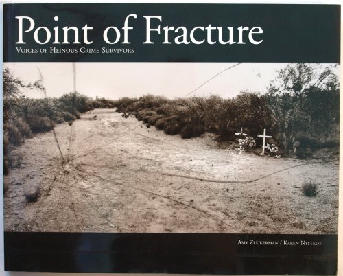 9780966290905: Title: Point of Fracture Voices of Heinous Crime Survivor