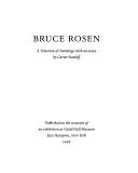 Bruce Rosen: A Selection of Paintings with an Essay