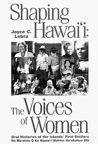 Stock image for Shaping Hawaii: The Voices of Women for sale by Half Price Books Inc.