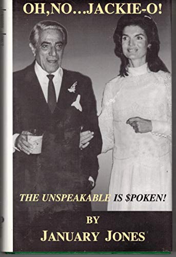 Stock image for Oh, No.Jackie-O! the Unspeakable is Spoken: A Theory for sale by ThriftBooks-Dallas