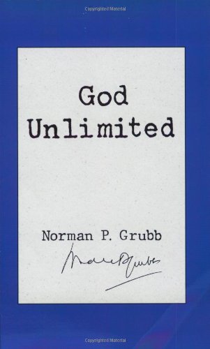9780966295740: God Unlimited by Norman P. Grubb (2002-02-02)