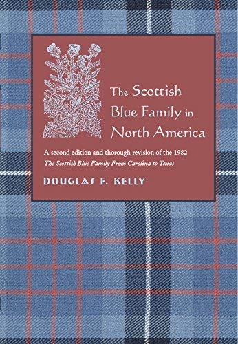 The Scottish Blue Family in North America (9780966296310) by Douglas F. Kelly