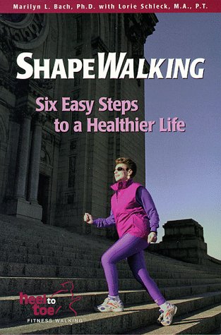 Beispielbild fr Shapewalking: Six Easy Steps to a Healthier Life zum Verkauf von Robinson Street Books, IOBA