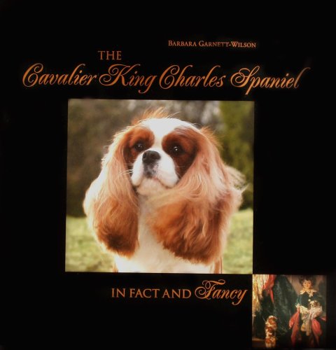 9780966298512: The Cavalier King Charles Spaniel, in Fact and Fancy