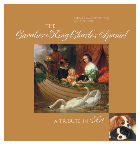 Beispielbild fr The Cavalier King Charles Spaniel: A Tribute in Art zum Verkauf von Save With Sam