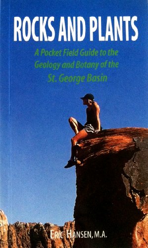 Imagen de archivo de Rocks and plants: A pocket field guide to the geology and botany of the St. George Basin a la venta por Wonder Book