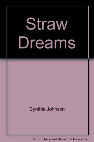 Straw Dreams (9780966299717) by Johnson, Cynthia