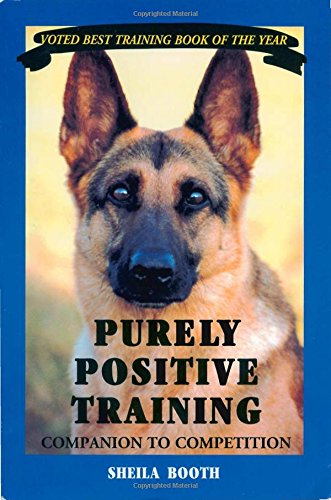 9780966302004: Purely Positive Training: Companion to Competition
