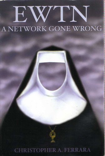 Beispielbild fr EWTN: A Network Gone Wrong zum Verkauf von Better World Books
