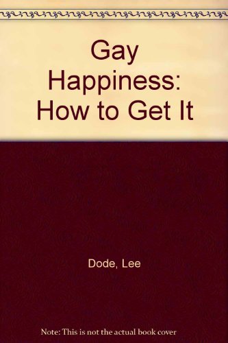 Imagen de archivo de Gay Happiness: How to Get It a la venta por Wonder Book