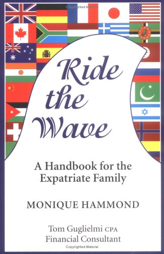 Stock image for Ride the Wave: A Handbook for the Expatriate Family for sale by Ergodebooks