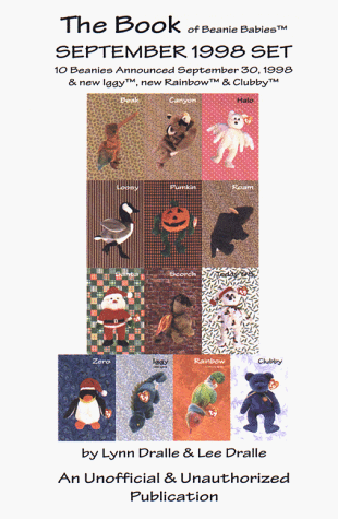 The Book of Beanie Babies: September 1998 Set (9780966307757) by Dralle, Lynn; Dralle, Lee