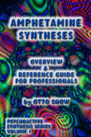 Beispielbild fr Amphetamine Syntheses, Overview and Reference Guide for Professionals (Psychoactive Synthesis Series, v1) zum Verkauf von COLLINS BOOKS