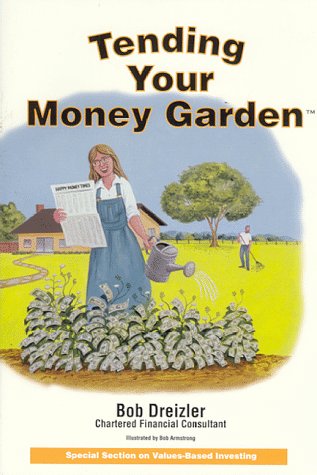 Beispielbild fr Tending Your Money Garden zum Verkauf von Better World Books: West