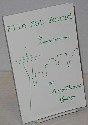 9780966315509: File Not Found (Avery Vincent Mysteries)