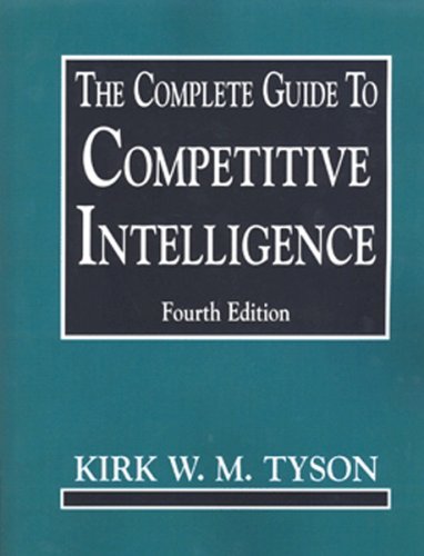 Stock image for The Complete Guide To Competitive Intelligence (4th Edition) for sale by HPB-Red