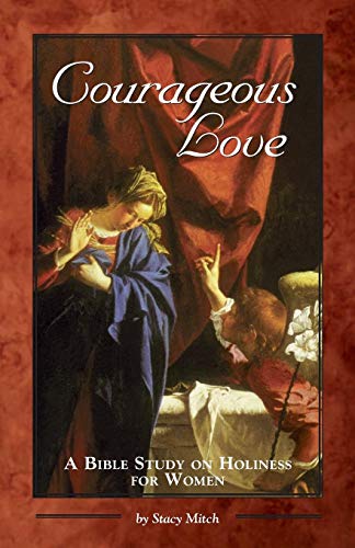 Beispielbild fr Courageous Love: A Bible Study on Holiness for Women zum Verkauf von Your Online Bookstore