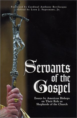 9780966322361: Servants of the Gospel: Essays by American Bishops on Their Role as Shepherds of the Church