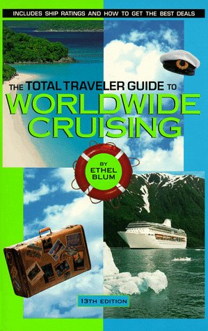 9780966330908: The Total Traveler Guide to Worldwide Cruising [Idioma Ingls]