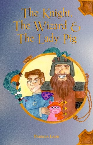 Beispielbild fr The Knight, Wizard, and Lady Pig zum Verkauf von Save With Sam