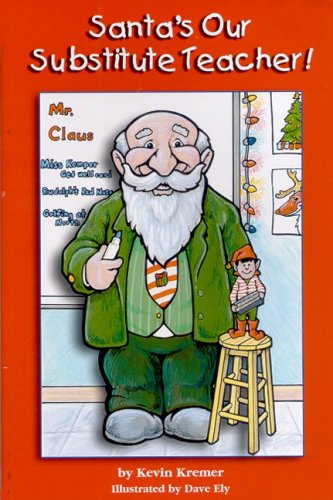 Beispielbild fr Santa's Our Substitute Teacher zum Verkauf von Irish Booksellers