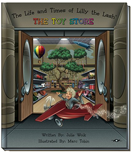 Imagen de archivo de The Life and Times of Lilly the Lash: The Toy Store a la venta por Patrico Books