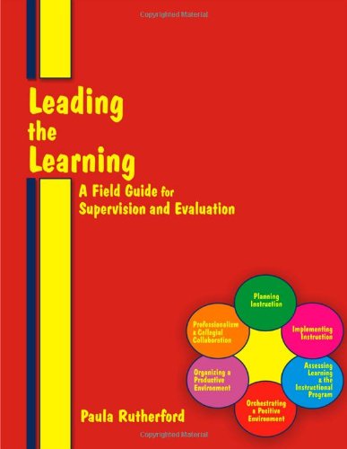 Beispielbild fr Leading the Learning : A Field Guide for Supervision and Evaluation zum Verkauf von Better World Books