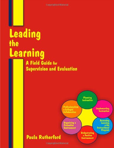 Stock image for Leading the Learning : A Field Guide for Supervision and Evaluation for sale by Better World Books