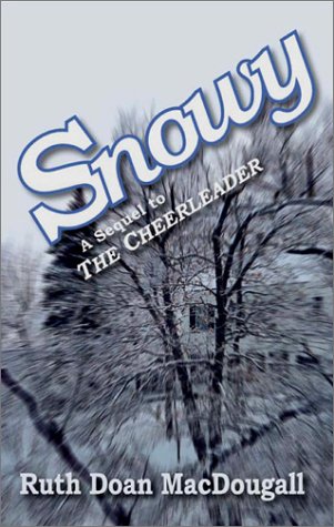 Imagen de archivo de Snowy: A Sequel to THE CHEERLEADER (The Snowy Series, #2) a la venta por HPB Inc.