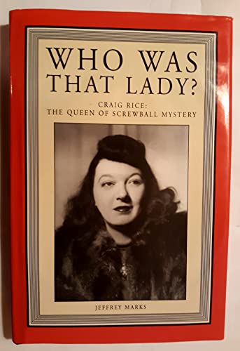 Stock image for Who Was That Lady? Craig Rice: The Queen of Screwball Mystery for sale by HPB-Red