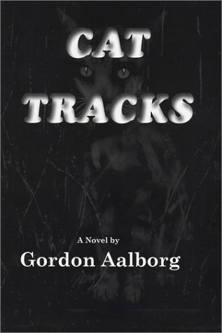 Stock image for Cat Tracks : Gordon Aalborg (Hardcover, 2002) for sale by Streamside Books