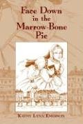 Face Down In The Marrow-bone Pie (9780966339796) by Emerson, Kathy Lynn