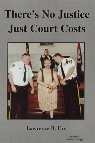 Stock image for There's No Justice Just Court Costs (Edited by Dianne F. Pelaggi) for sale by GloryBe Books & Ephemera, LLC