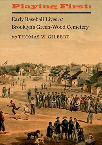 9780966343540: Playing First: Early Baseball Lives at Brooklyn's Green-Wood Cemetery