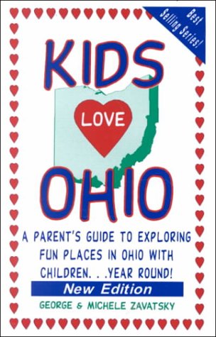 Beispielbild fr Kids Love Ohio: A Parent's Guide to Exploring Fun Places in Ohio With Children.Year Round! zum Verkauf von HPB-Diamond