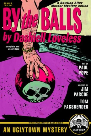 Stock image for By the Balls A Novel by Dashiell Loveless for sale by KULTURAs books