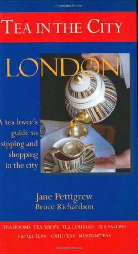 Imagen de archivo de Tea in the City London: A Tea Lover's Guide to Sipping and Shopping in the City a la venta por WorldofBooks