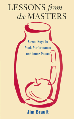 Stock image for Lessons from the Masters : Seven Keys to Peak Performance and Inner Peace for sale by Small World Books
