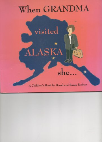 9780966349511: when-grandma-visited-alaska-she----