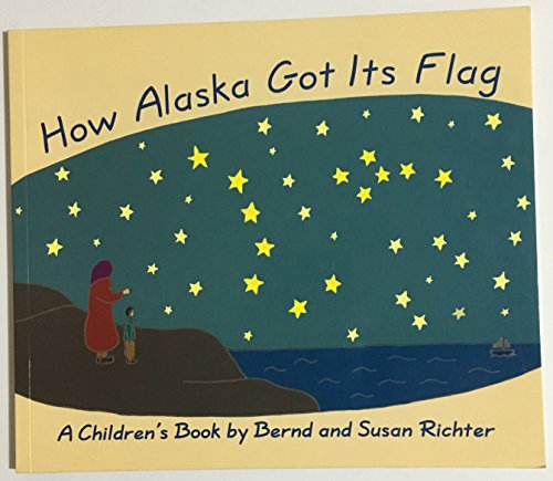 9780966349542: how-alaska-got-its-flag