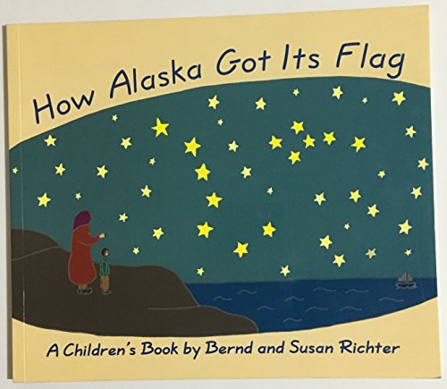 Stock image for How Alaska Got Its Flag for sale by SecondSale