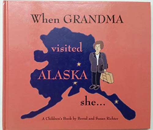 Stock image for When Grandma Visited Alaska She . for sale by Booksavers of MD